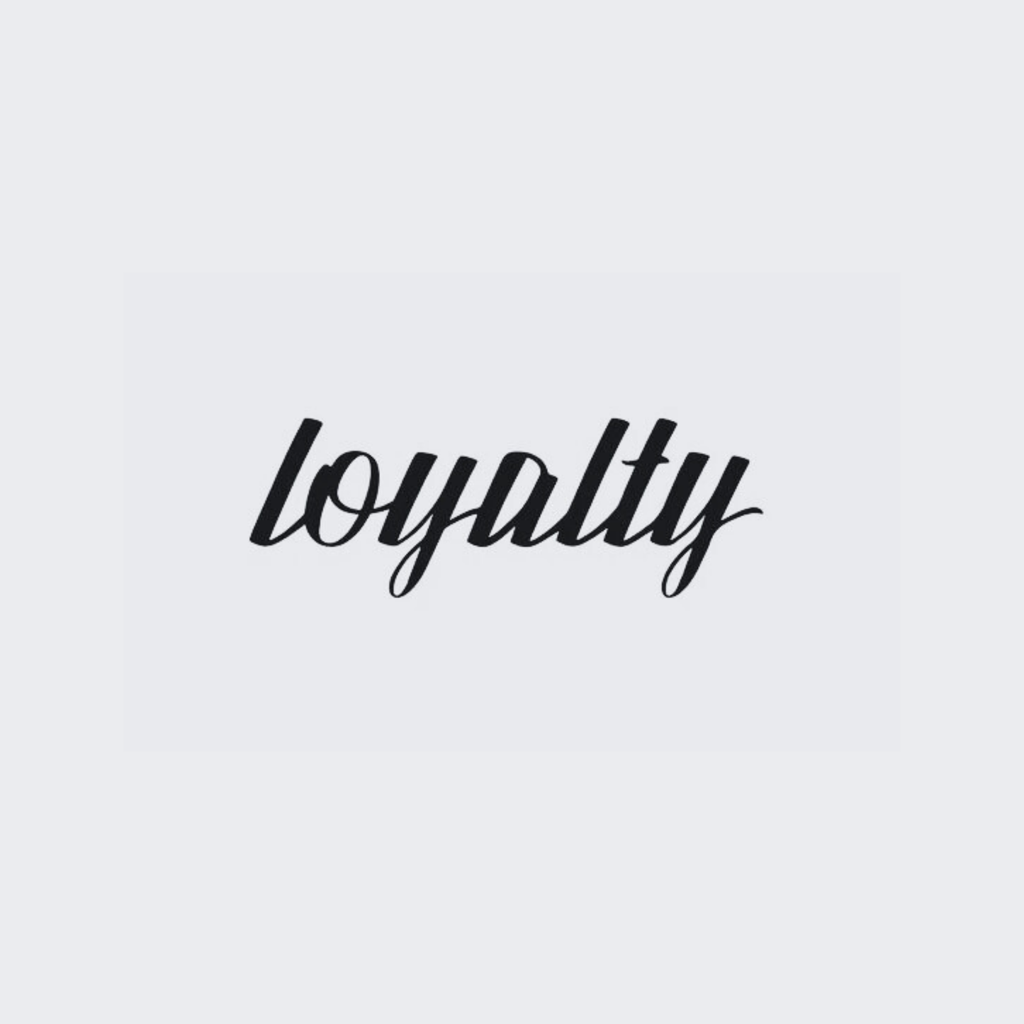 Loyalty