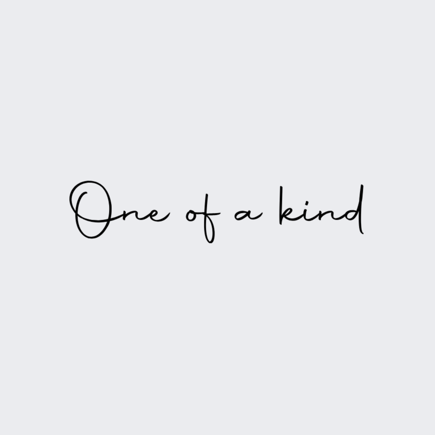 One Of Kind