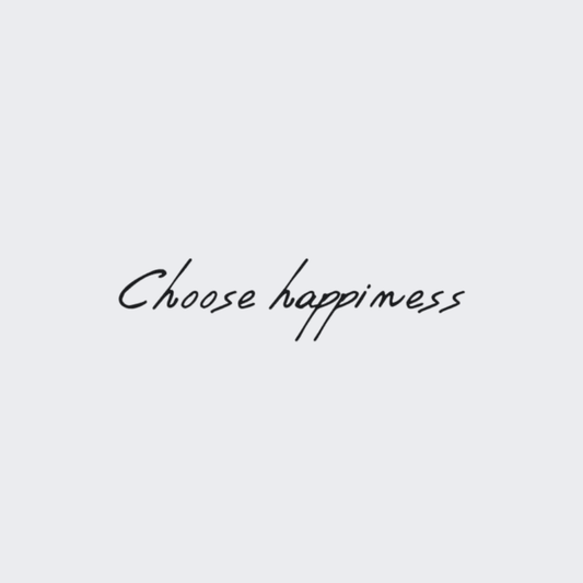 Choose Happiness